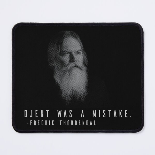 Item preview, Djent was a mistake - Fredrik Thordendal designed and sold by R-A Designs.