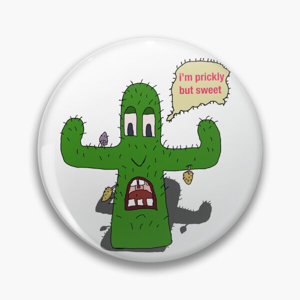 Item preview, I'm Prickly But Sweet designed and sold by Shooz34.