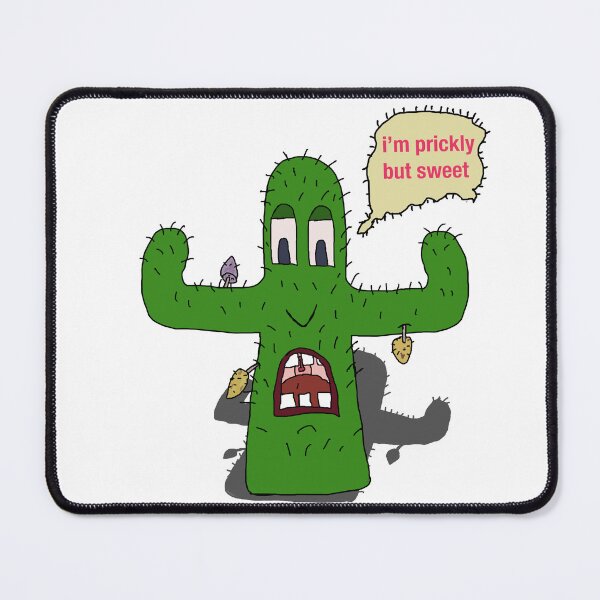 Item preview, I'm Prickly But Sweet designed and sold by Shooz34.