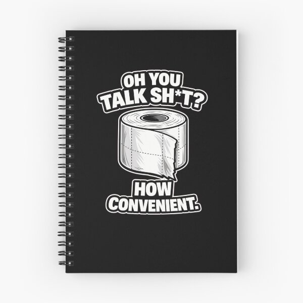 Item preview, OH YOU TALK SH*T? HOW CONVENIENT. | Funny Sarcastic Toilet Humor T-Shirt designed and sold by Timeless Junction.