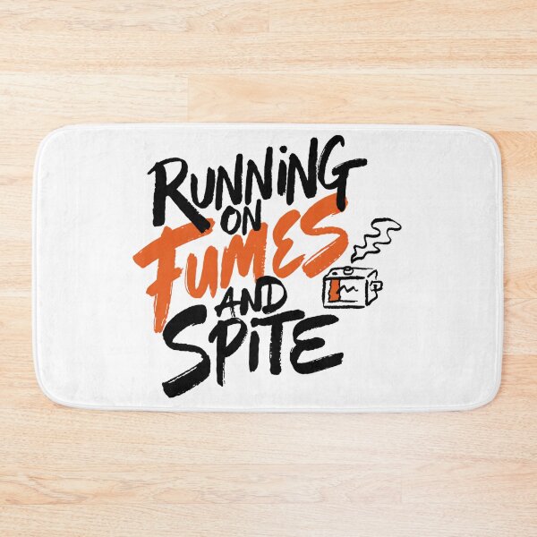 Item preview, Running On Fumes And Spite Quote designed and sold by IslandTyped.