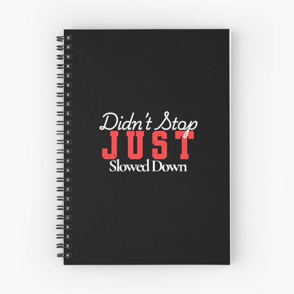 Item preview, Didn’t Stop Just Slowed Down Minimalist Motivational Design designed and sold by LyricsWear.