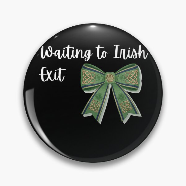 Item preview, Waiting to Irish Exit Funny St Patricks Day Coquette Bow designed and sold by TeeEnigmaa.