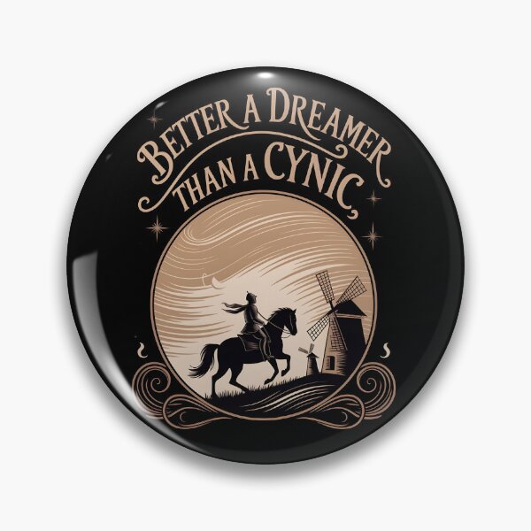 Item preview, Better a Dreamer than a Cynic designed and sold by Dilwish5.