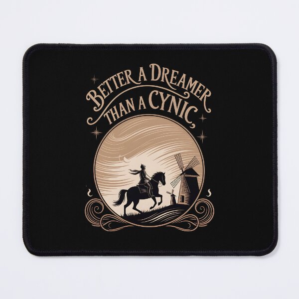 Item preview, Better a Dreamer than a Cynic designed and sold by Dilwish5.
