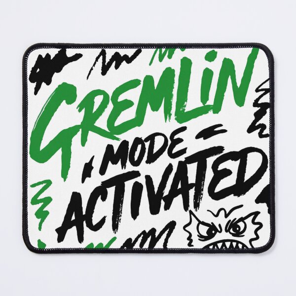 Item preview, Gremlin Mode Activated Chaotic Energy Quote designed and sold by IslandTyped.