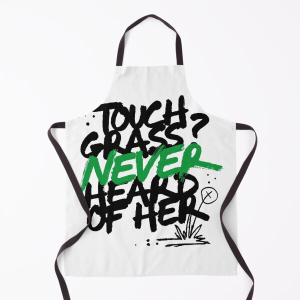 Item preview, Touch Grass Never Heard Of Her designed and sold by IslandTyped.
