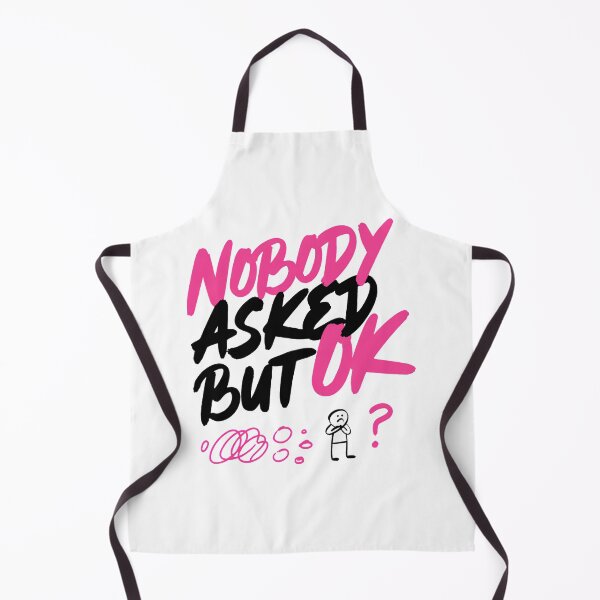 Item preview, Nobody Asked But OK Sarcastic Quote designed and sold by IslandTyped.