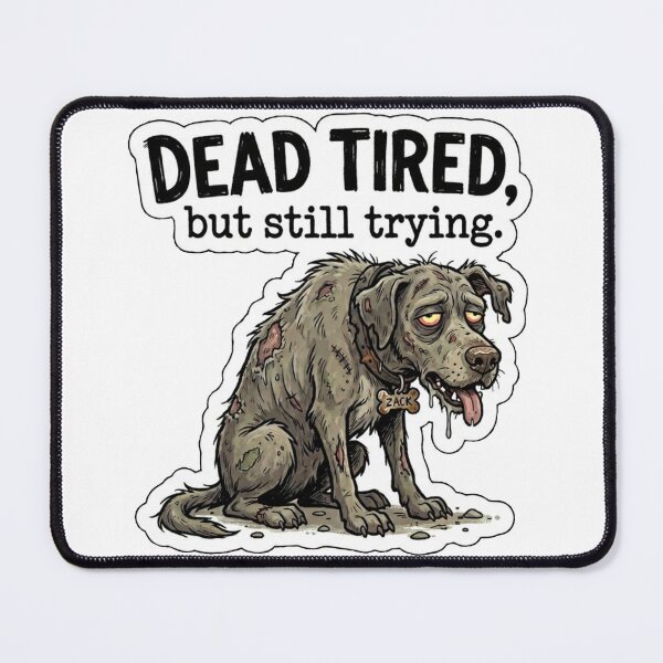 Item preview, Dead Tired Zombie Dog : Funny Relatable Undead Puppy designed and sold by Paws And Pause.