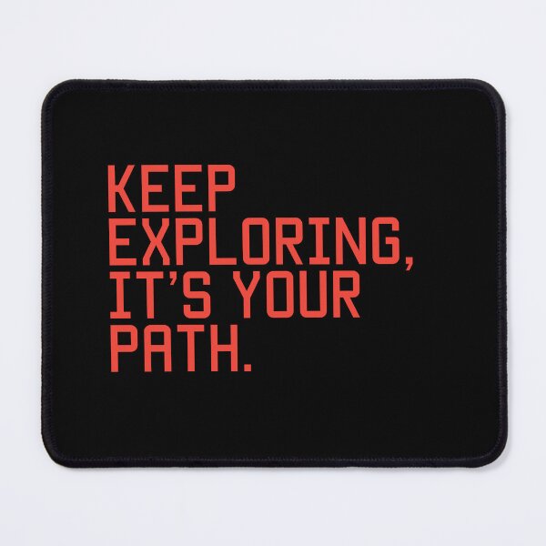 Item preview, Keep Exploring It’s Your Path Inspirational Quote DesignKeep Exploring It’s Your Path Inspirational Quote Design designed and sold by THE JAVE STUDIOS.
