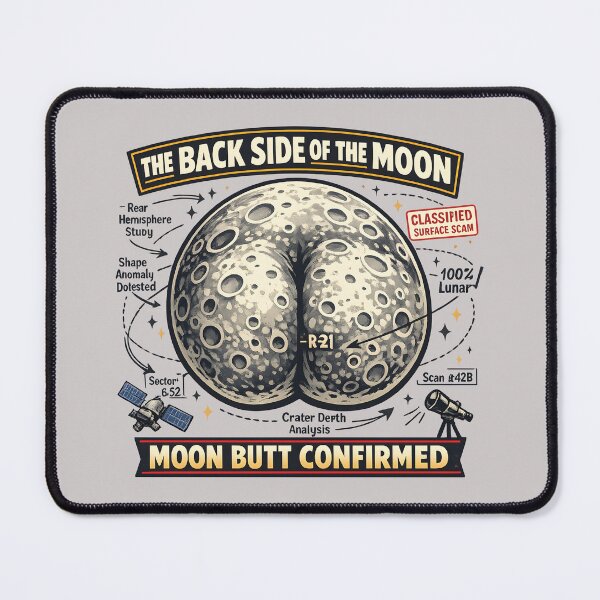 Item preview, Moon Butt Confirmed Funny Back Side of the Moon Conspiracy Design designed and sold by ShineEyePirate.
