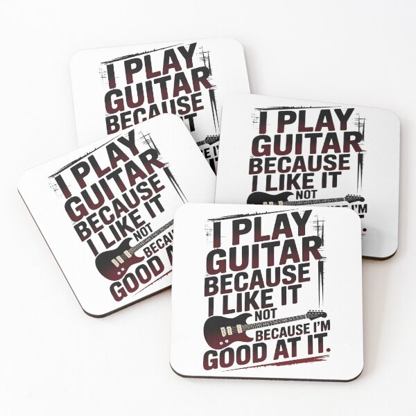 Item preview, I Play Guitar Because I Like It Not Because I'm Good At It – Funny Guitar Player Quote Design designed and sold by Lina Caro.