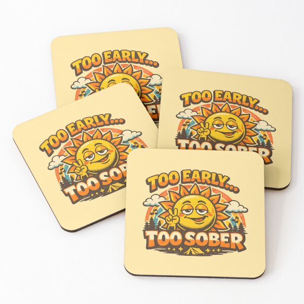 Item preview, Too Early Too Sober Funny Camping designed and sold by SplashTastic.