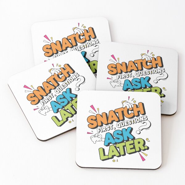 Item preview, Snatch first, ask questions later. designed and sold by MaciejErdon.