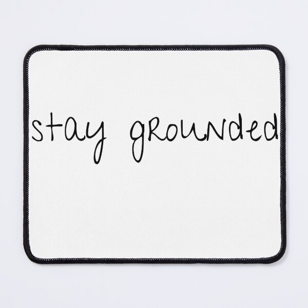 Item preview, Stay Grounded – Minimal Calm Mindset Quote designed and sold by Stillpath Co..