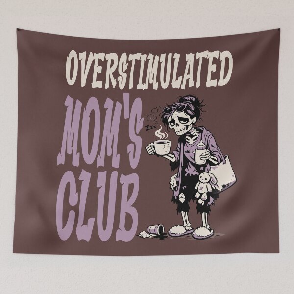 Item preview, Overstimulated Moms Club - Funny Parenting Mom designed and sold by Colorfulman.