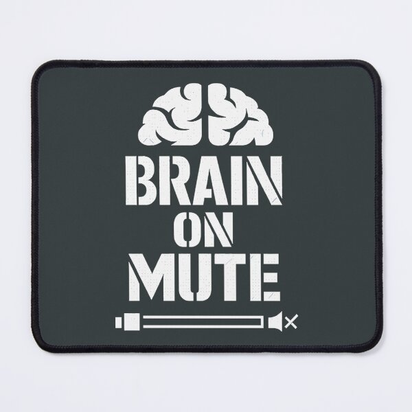 Item preview, Brain On Mute designed and sold by xmoudx.