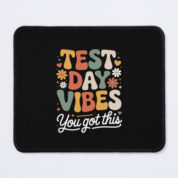 Item preview, Test Day Vibes You got this. designed and sold by jkrphoto.