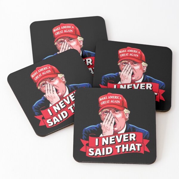 Item preview, Trump Never Said That designed and sold by plushism.