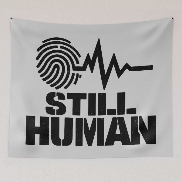 Item preview, Still Human designed and sold by xmoudx.