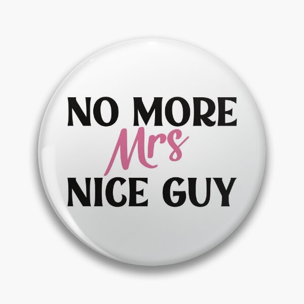 Item preview, No More Mrs Nice Guy - Sassy Women's Quote designed and sold by Primroaddesigns.