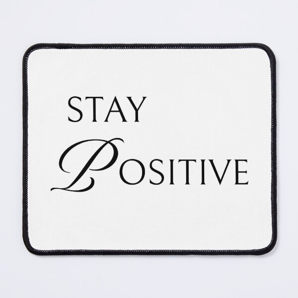 Item preview, Stay Positive Motivational Minimal Statement Design designed and sold by Patina & Pixel.