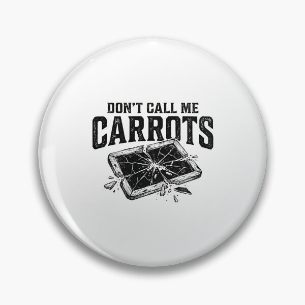 Item preview, Don't Call Me Carrots Broken Slate School designed and sold by Fenay Designs.