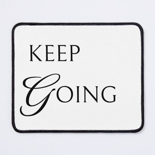 Item preview, Keep Going Motivational Inspirational Quote Gift designed and sold by Patina & Pixel.