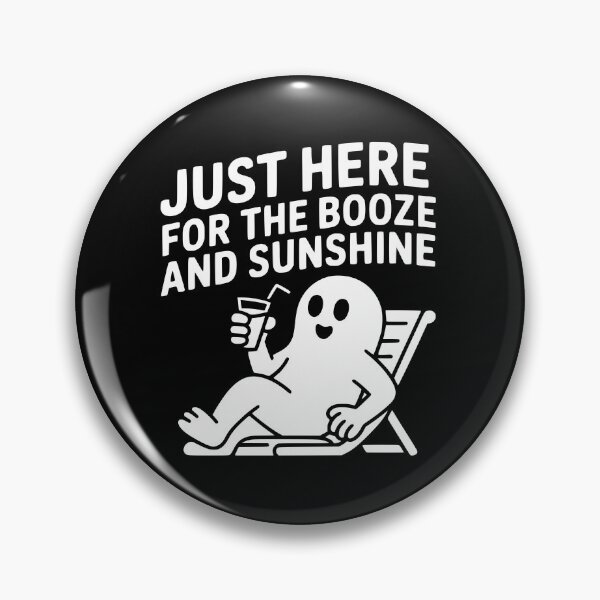Item preview, Just Here For The Booze And Sunshine designed and sold by theartfulaspie.