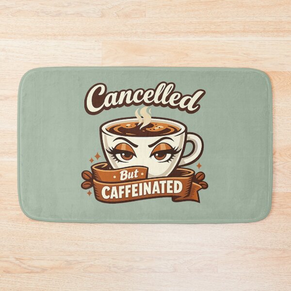 Item preview, Cancelled But Caffeinated Funny Coffee Cup | Sarcastic Coffee Lover Cartoon designed and sold by PopCulturePixel.