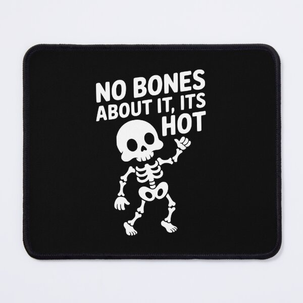 Item preview, No Bones About It It's Hot designed and sold by theartfulaspie.