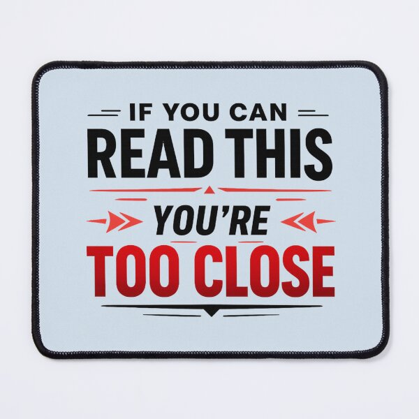 Item preview, If You Can Read This You're Too Close | Funny Sarcastic Quote Sticker Bold Typography designed and sold by PopCulturePixel.
