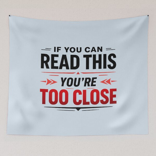 Item preview, If You Can Read This You're Too Close | Funny Sarcastic Quote Sticker Bold Typography designed and sold by PopCulturePixel.