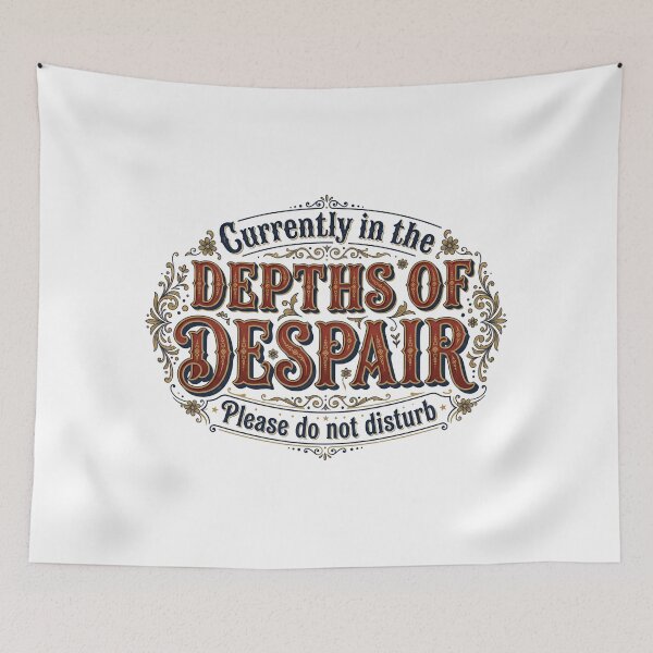 Item preview, Currently In The Depths Of Despair Please Do Not Disturb designed and sold by Fenay Designs.