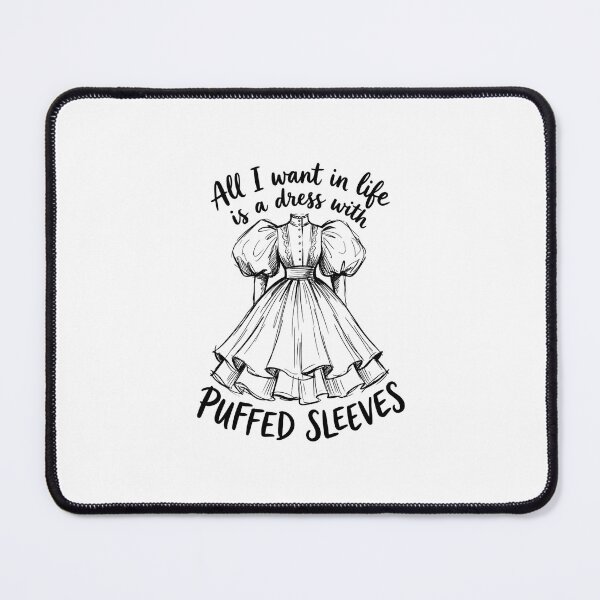 Item preview, All I Want In Life Is A Dress With Puffed Sleeves designed and sold by Fenay Designs.