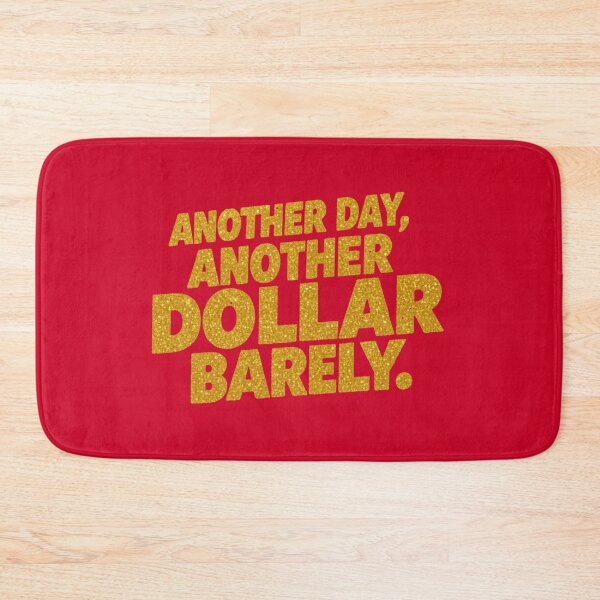Item preview, “Another day, another dollar (barely).” designed and sold by Grixel's Paang Gala Shop.
