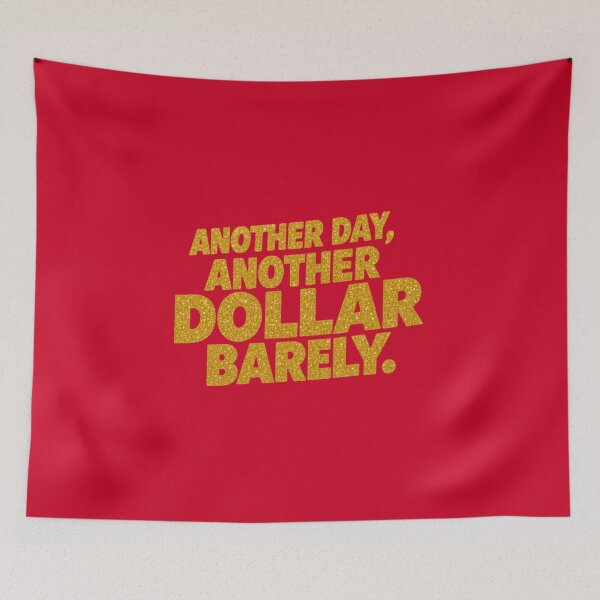 Item preview, “Another day, another dollar (barely).” designed and sold by Grixel's Paang Gala Shop.
