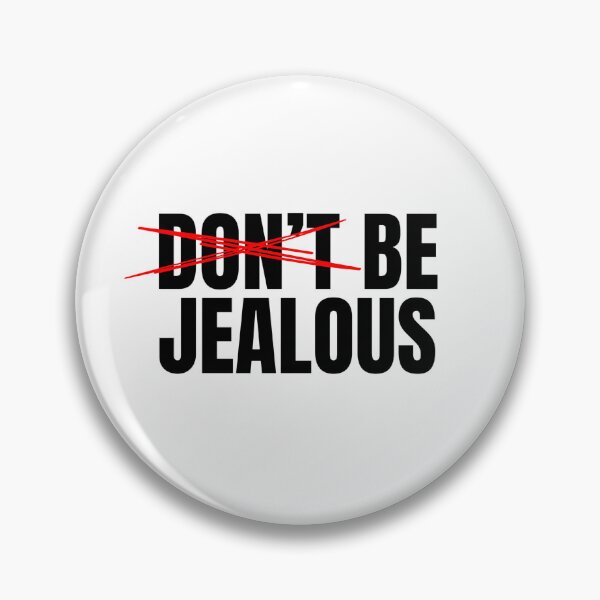 Item preview, (Don't) Be Jealous designed and sold by Studio Sonder.
