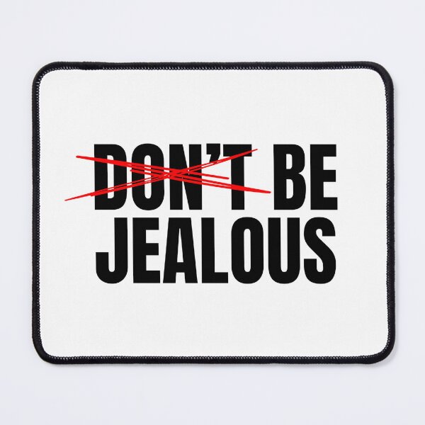 Item preview, (Don't) Be Jealous designed and sold by Studio Sonder.
