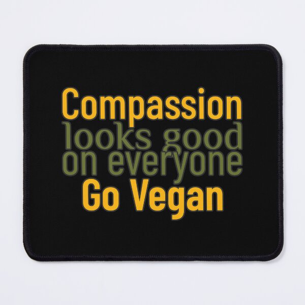 Item preview, Compassion looks good on everyone Go Vegan universal design designed and sold by AndaBast.