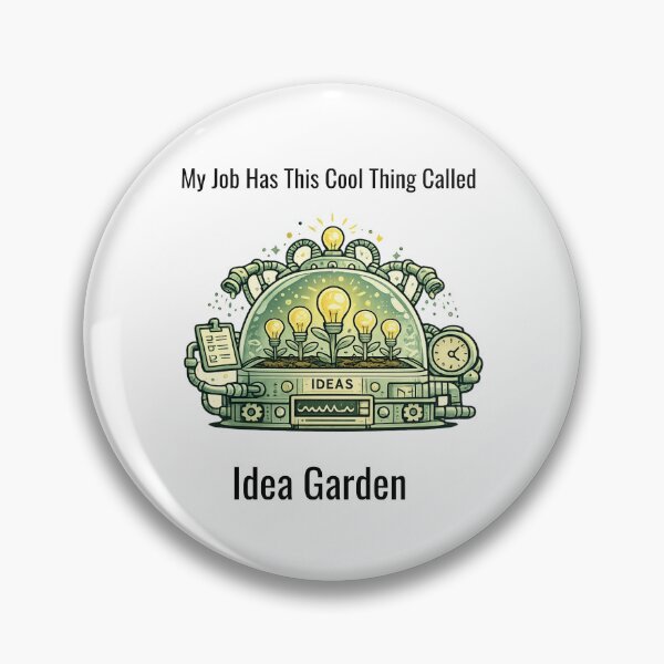Item preview, My Job Has This Cool Thing Called Idea Garden – Funny Office Humor Design designed and sold by SillentDesign.