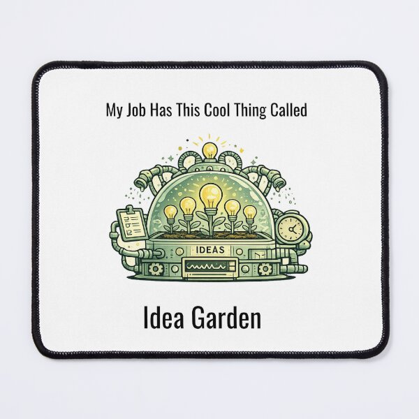 Item preview, My Job Has This Cool Thing Called Idea Garden – Funny Office Humor Design designed and sold by SillentDesign.