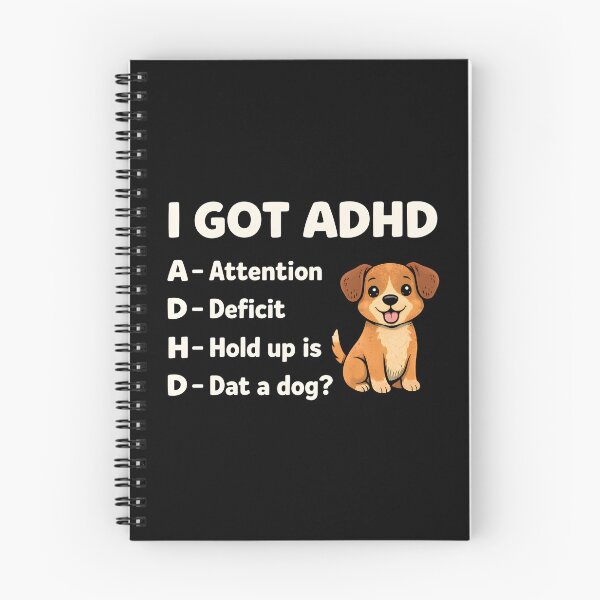Item preview, I Got ADHD Attention Deficit Hold Up is Dat Dog designed and sold by JODYSMORGAN.