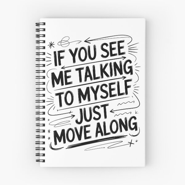Item preview, If You See Me Talking to Myself Just Move Along designed and sold by Millsoft.