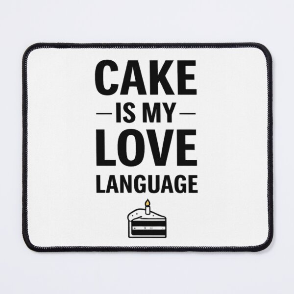 Item preview, Cake Is My Love Language – Funny Dessert Lover Quote Design designed and sold by rushaib.