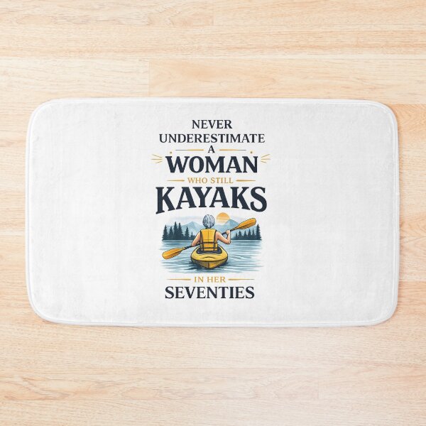 Item preview, Never Underestimate Woman Who Still Kayaks in Her Seventies designed and sold by JODYSMORGAN.