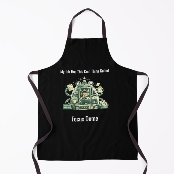 Item preview, My Job Has This Cool Thing Called Focus Dome – Funny Work Humor Design designed and sold by SillentDesign.