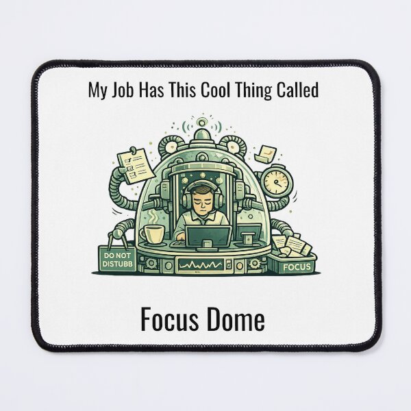 Item preview, Focus Dome – Funny Office Humor Productivity Design designed and sold by SillentDesign.