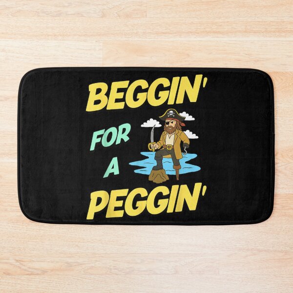 Item preview, Funny Pirate Peg Leg Beggin For A Peggin Sarcastic Nautical Sailing Humor designed and sold by Clyrexor.