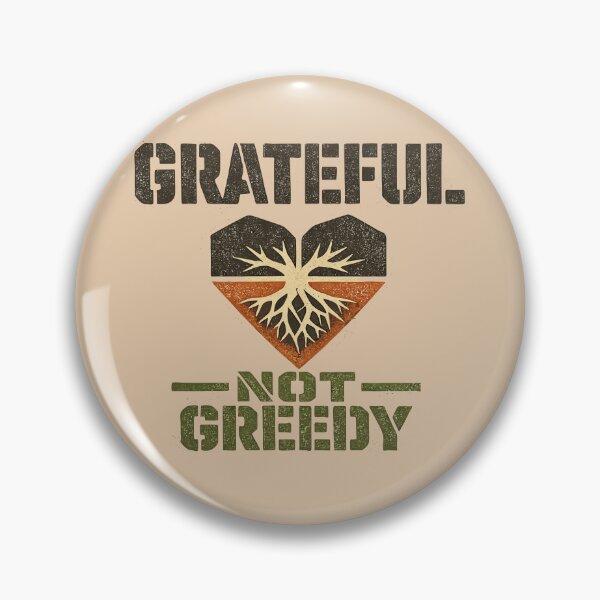 Item preview, Grateful Not Greedy designed and sold by xmoudx.